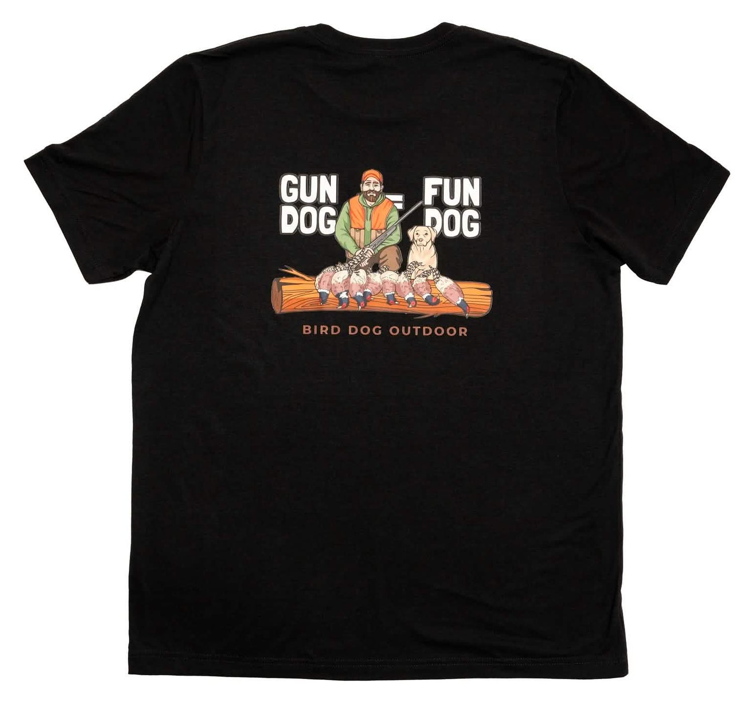 Gun Dog = Fun Dog T-Shirt